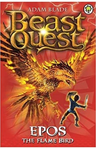 Epos The Flame Bird: Series 1 Book 6 (Beast Quest) Paperback